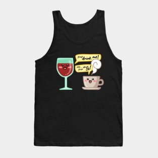 Wine and coffe addict. Can't quit them! Tank Top